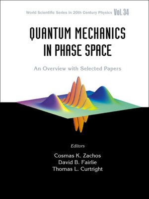 cover image of Quantum Mechanics In Phase Space
